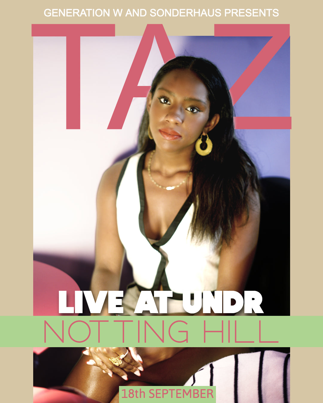 Sonderhaus + Generation W Presents: Taz in Notting Hill